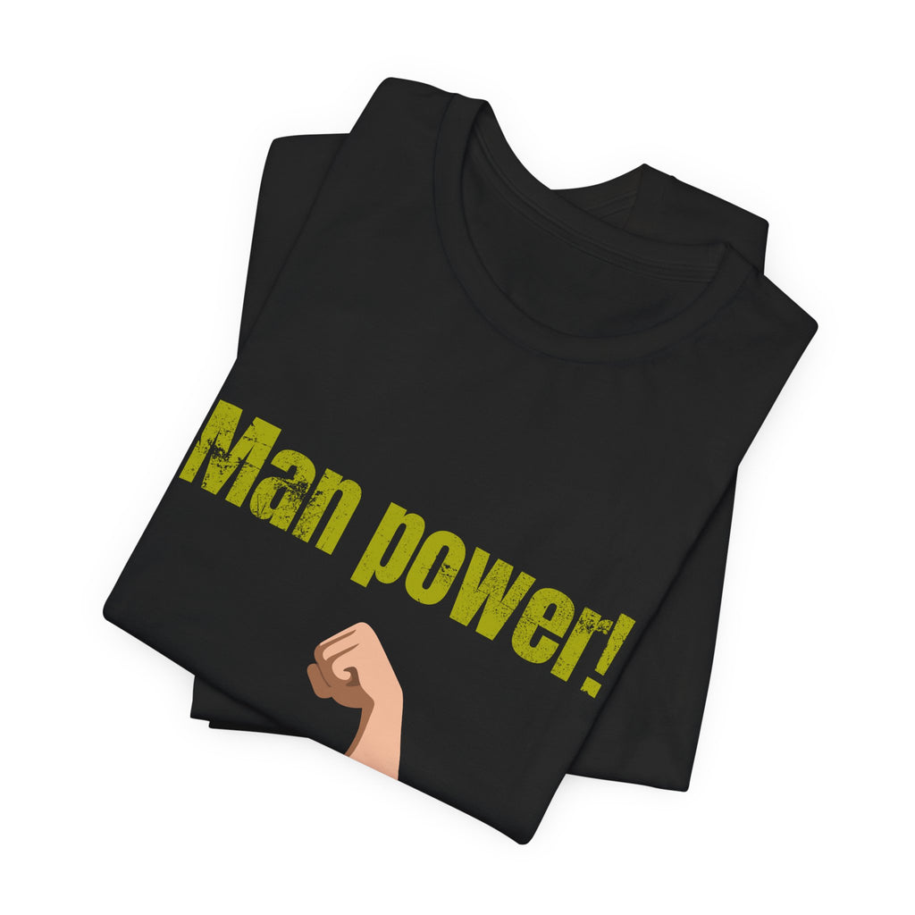 Man power!