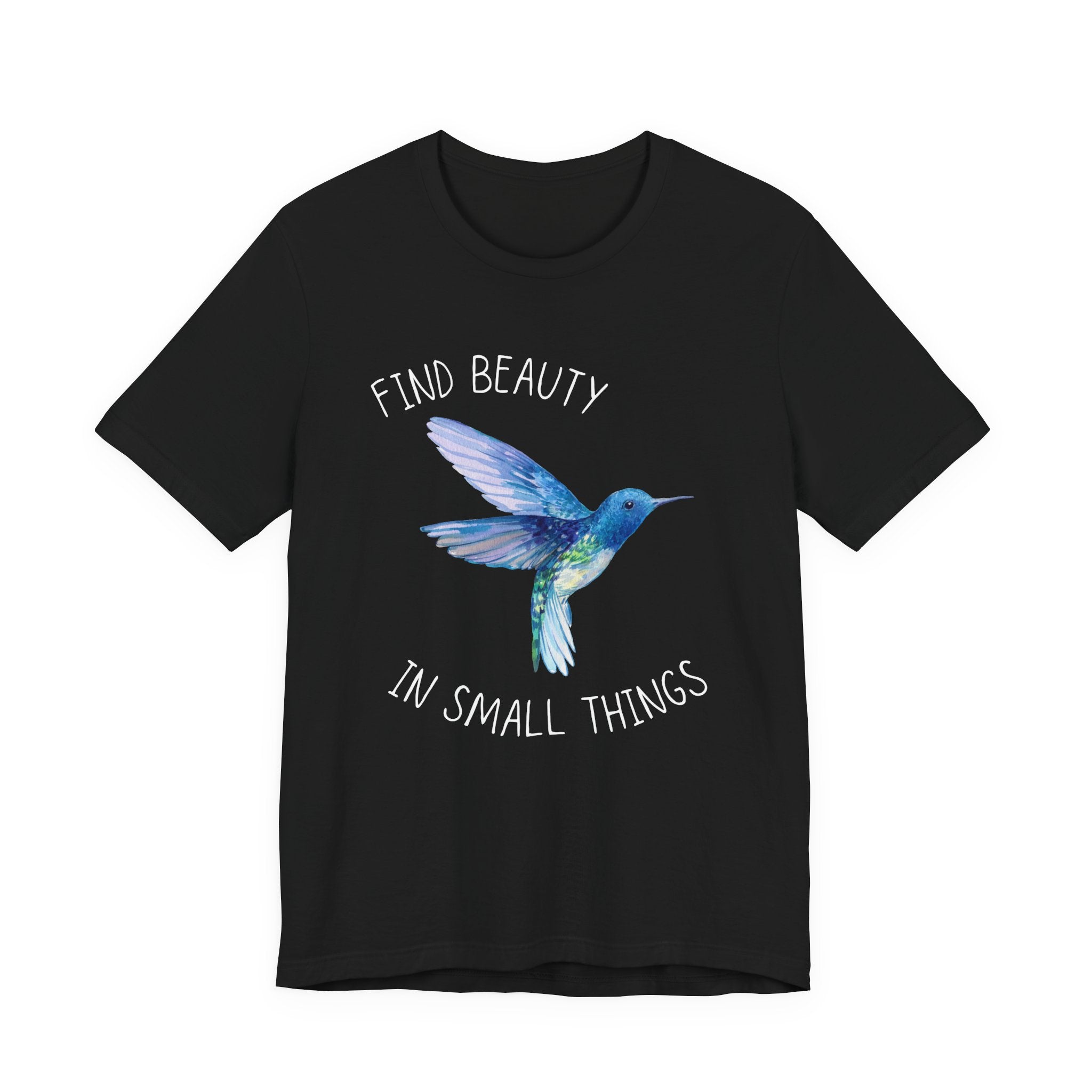 Find beauty in small things tshirt
