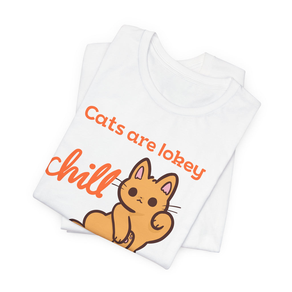Cats are lokey chill