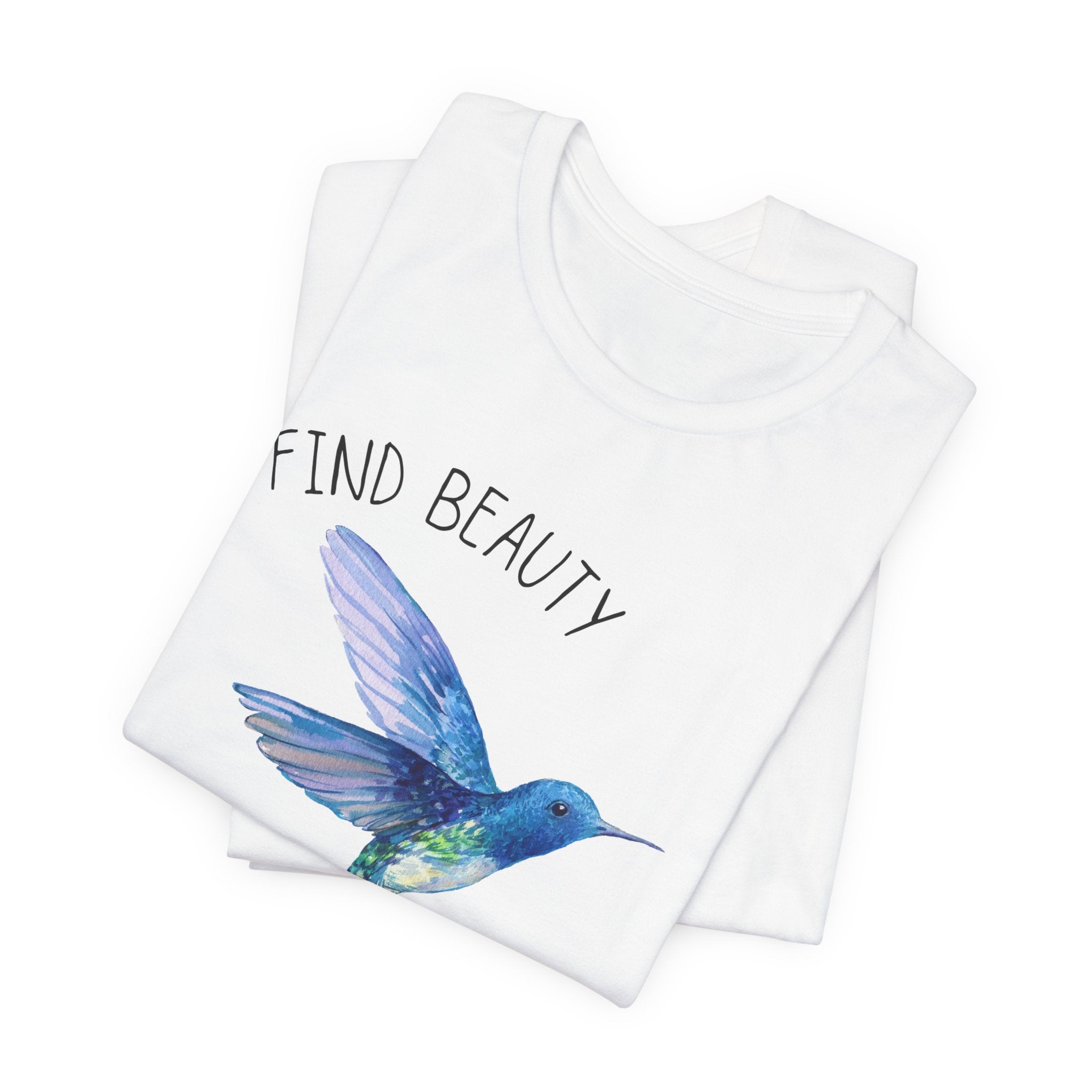 Find beauty in small things tshirt